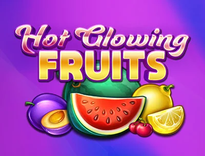 Hot Glowing Fruits