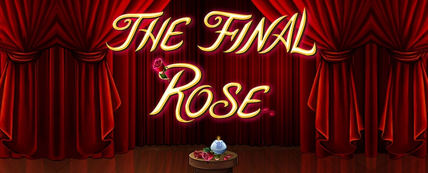 You better bring your a-game when you try your luck playing The Final Rose – a 5-reel, 25-line slot that's based on the reality TV show The Bachelorette. Spin for love and money as you whip through images of handsome bachelors, a beautiful bachelorette, roses and more. Have even more fun after a few glasses of bubbly because champagne flutes are the scatters and will boost your chances of success with free spins. With enough free games, you're bound to get lucky in this game of romance. Trigger a big enough bonus, and you'll become the most appealing bachelor of the bunch.